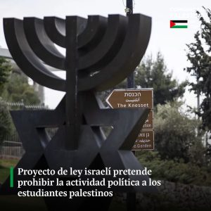 Proyecto De Ley Israel Pretende Prohibir La Actividad Pol Tica A Los